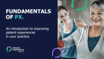 Fundamentals of Patient Experience (PX)